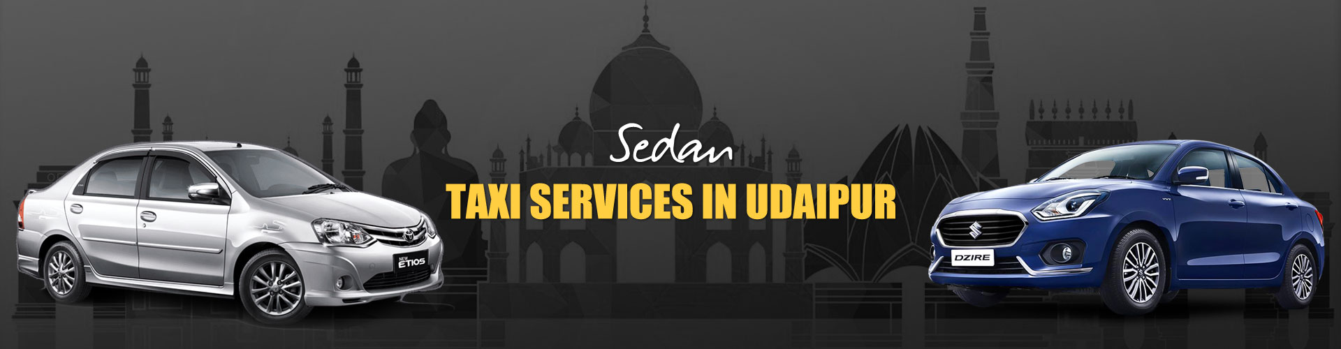 Sedan Taxi Service in Udaipur - Mateshwari Tours